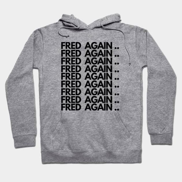 Fred again Armory Hoodie by jojoerashop